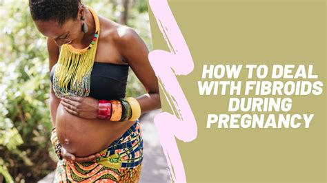 How To Deal With Fibroids During Pregnancy YouTube