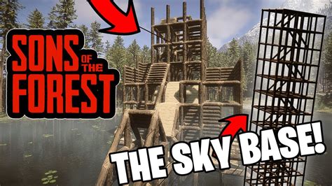 Sons Of The Forest Building A MASSIVE Sky Base Part 1 YouTube