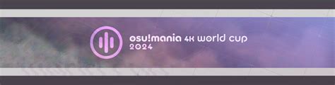 Osu Mania Osu Mania K World Cup Osu Collector