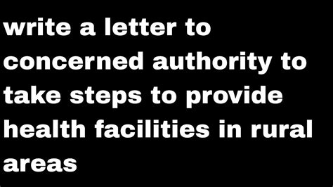 Write A Letter To Concerned Authority To Take Steps To Provide Health