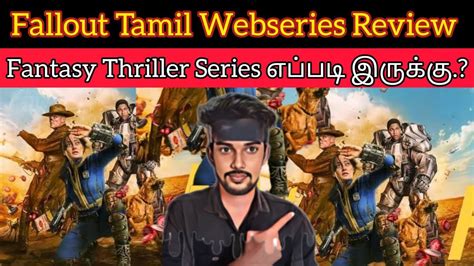 Fallout New Tamil Dubbed Webseries Criticsmohan Fallout Review