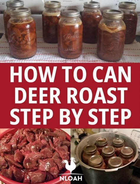 How To Can Deer Roast Step By Step Deer Meat Recipes Canning Recipes