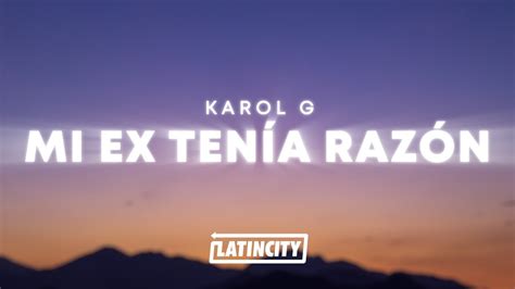 KAROL G MI EX TENÍA RAZÓN Letra Lyrics YouTube