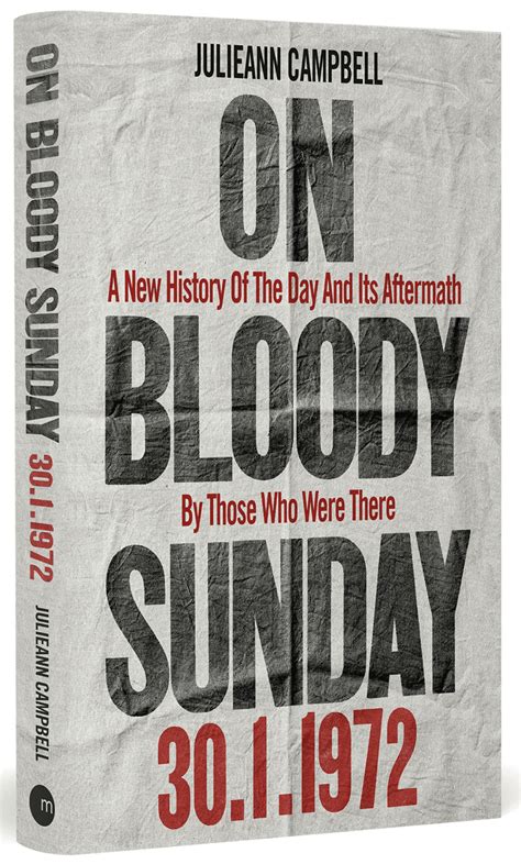 Books Compelling Accounts Of Bloody Sunday From Those Who Were There