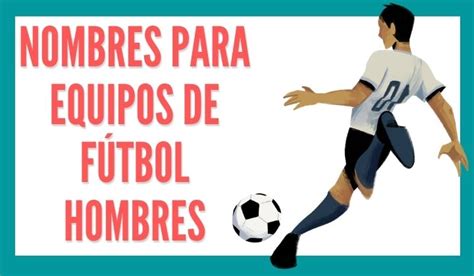 1 Nombres para equipos de fútbol hombres Reporte de Lectura