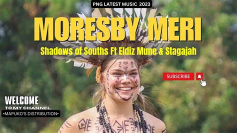 Moresby Meri 2023 Shadows Of Souths Ft Eldiz Mune X Stonky