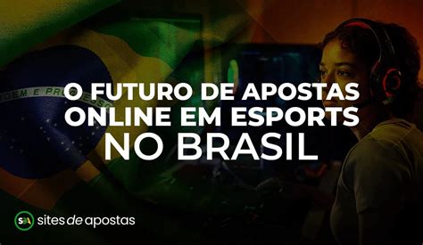 O Futuro De Apostas Online Em Esports No Brasil Sites Deapostas