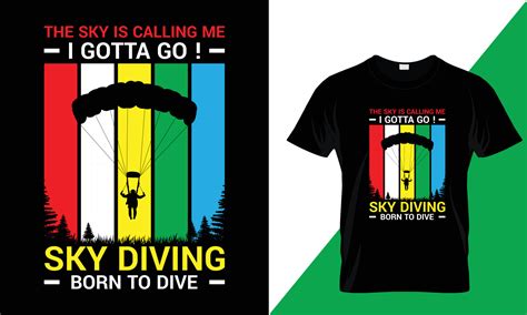 The sky is calling me, I gotta go skydiving bron to dive t shirt design 20810572 Vector Art at ...