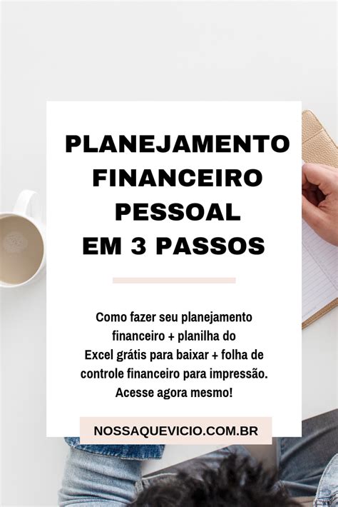 PLANEJAMENTO FINANCEIRO PESSOAL EM 3 PASSOS SIMPLES Nossa Que Vício