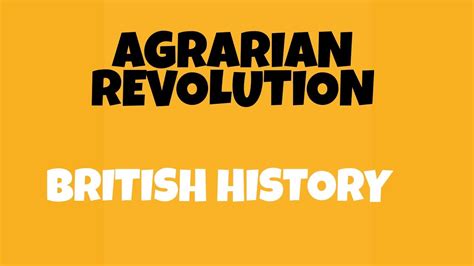 Agrarian Revolution British History Youtube