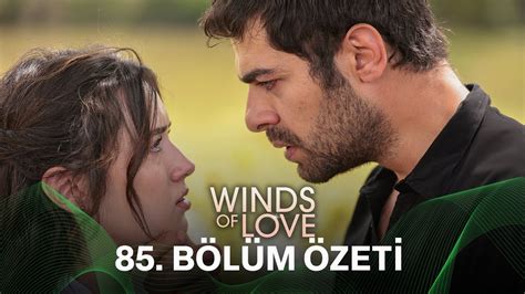 Rüzgarlı Tepe 85 Bölüm Özeti Winds of Love Episode 85 Recap Eng Sub