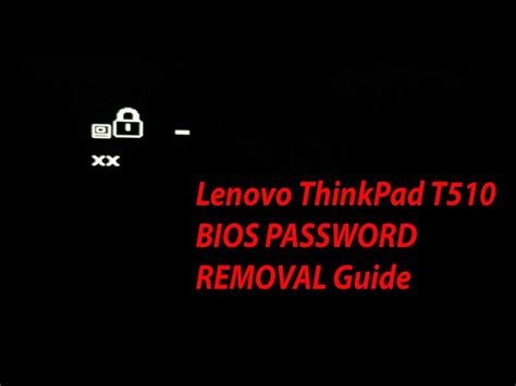 Lenovo Thinkpad T Bios Password Removal Guide