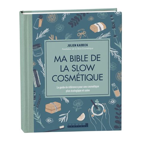 Kamelya Ma Bible De La Slow Cosmetique