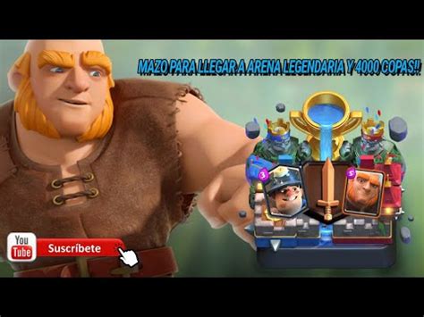 NUEVO MAZO PARA LLEGAR A ARENA LEGENDARIA Y A 4000 COPAS Clash