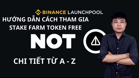 Binance 4b54 NOTCOIN là gì Hướng dẫn Binance LAUNCHPOOL 54 kiếm