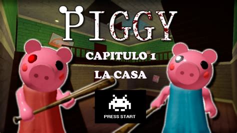 Piggy Capitulo La Casa Youtube