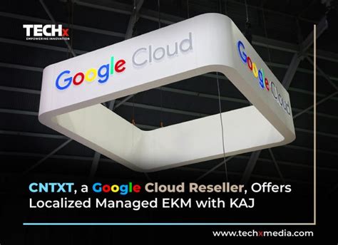 Cntxt Launches Sovereign Controls For Google Cloud In Saudi Arabia