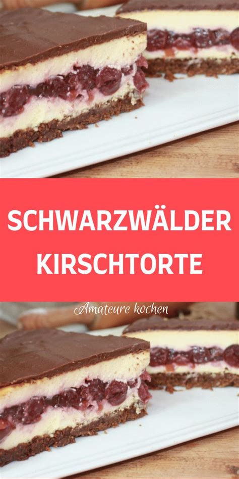 Schwarzw Lder Kirschtorte Kochen Und Rezepte Kochen Und Backen