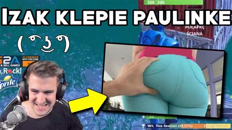 Paulinka Obmacuje Izaka A On Ja Klepie Po Ty Ku Izak O Xayoo Youtube