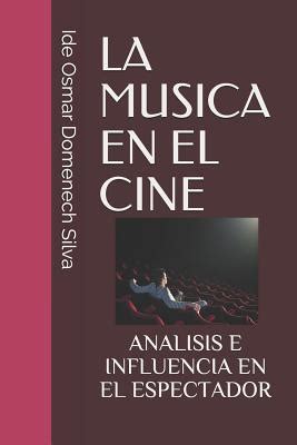 La Musica En El Cine Analisis E Influencia En El Espectador By I Osmar