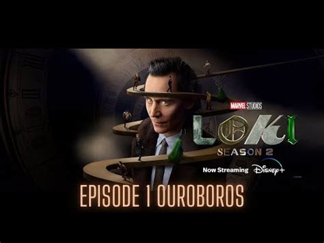 Marvel Studios Loki Season 2 Episode 1 Ouroboros Recap Tme Slipping And