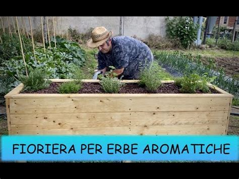 Come Costruire Una Fioriera Fai Da Te Erbe Aromatiche Youtube