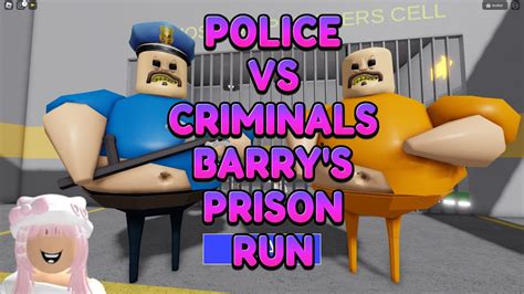 Police Vs Criminal Barry S Prison Run Obby Roblox Scaryobby