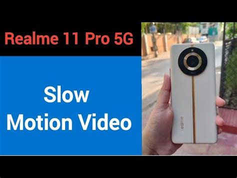 Realme 11 Pro 5G Me Slow Motion Video Kaise Banaye How To Make Slow