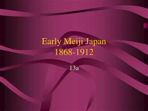 Ppt Early Meiji Japan 1868 1912 Powerpoint Presentation Free