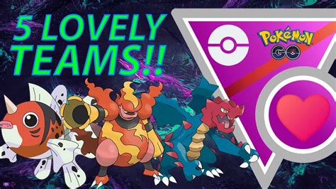 5 Awesome Love Cup Teams PokÉmon Go Battle League Youtube