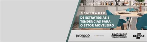 Estrat Gia E Tend Ncias Para O Setor Moveleiro Sebrae