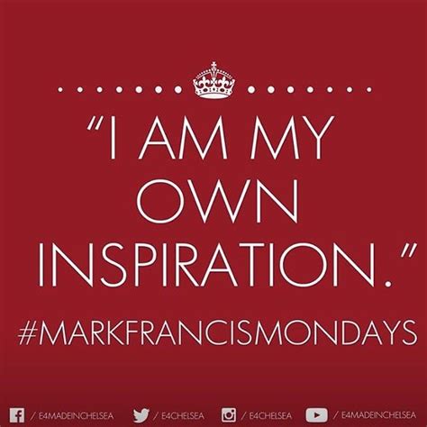 Made in Chelsea Mark Francis | Positive quotes, Quotations, Favorite quotes