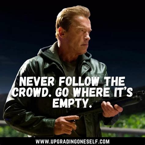 Arnold Schwarzenegger quotes (13) - Upgrading Oneself