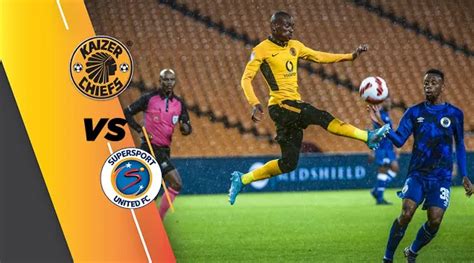 Highlights Kaizer Chiefs Vs Supersport United Dstv Premiership