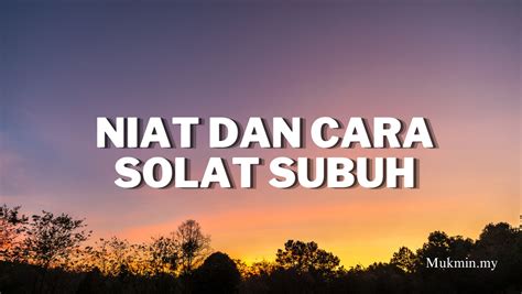 Niat Dan Cara Solat Subuh - MUKMIN.MY