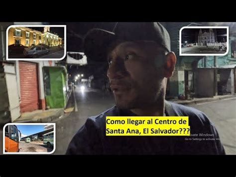 Como Llegar Al Centro De Santa Ana Desde San Salvador Conociendo Y