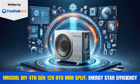 Mrcool Diy 4th Gen 12k Btu Mini Split Energy Star Efficiency Frosthubusa