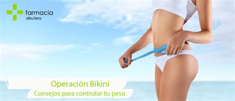 Operación bikini consejos para controlar el peso Farmaica Albufera Consejos