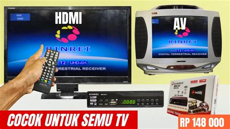 CARA PASANG SET TOP BOX DIGITAL RINRE UNTUK TV TABUNG DAN LED MODE AV