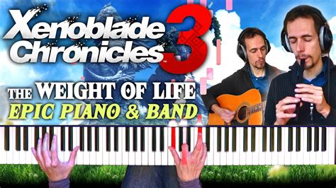 The Weight Of Life Xenoblade Chronicles Epic Piano Cover With Live