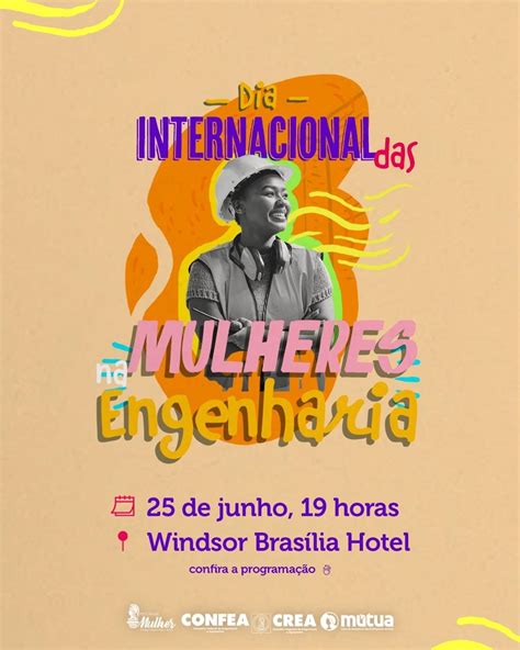 Programa Mulher Celebra Dia Internacional Das Mulheres Na Engenharia