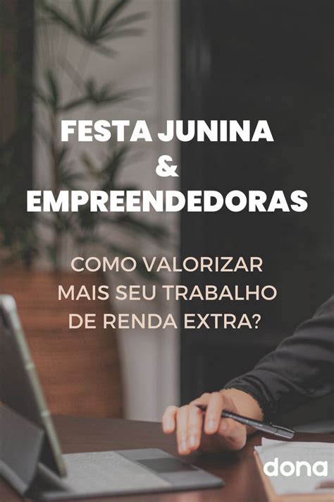 Festas Juninas Para Empreendedoras Comidas De Festa Junina Renda