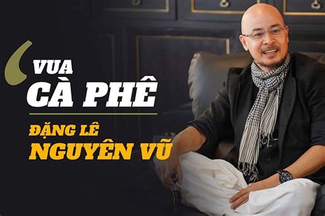 Trung Nguyên Legend: Hành trình đưa thương hiệu cà phê Việt vươn tầm ...