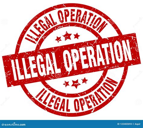 Illegal Operation Stamp Stock Vector Illustration Of Grunge 122402693