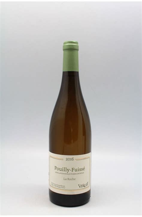 Verget Pouilly Fuissé La Roche 2016