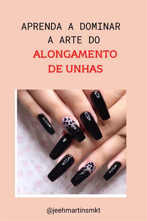 Aprenda A Dominar A Arte Do ALONGAMENTO DE UNHAS Acertou Em Cheio