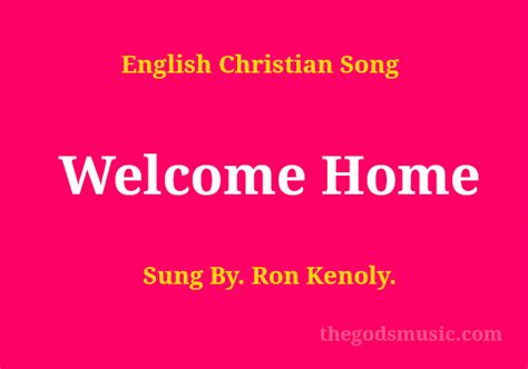 Welcome Home Song Lyrics