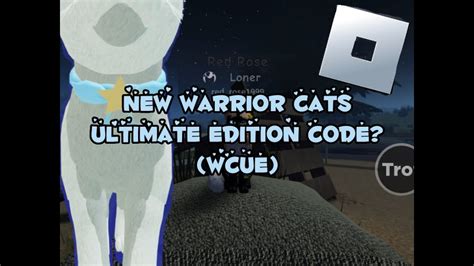 NEW WARRIOR CATS ULTIMATE EDITION WCUE CODE JULY 2023 YouTube