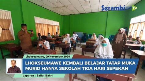 Video Lhokseumawe Kembali Belajar Tatap Muka Murid Hanya Bersekolah