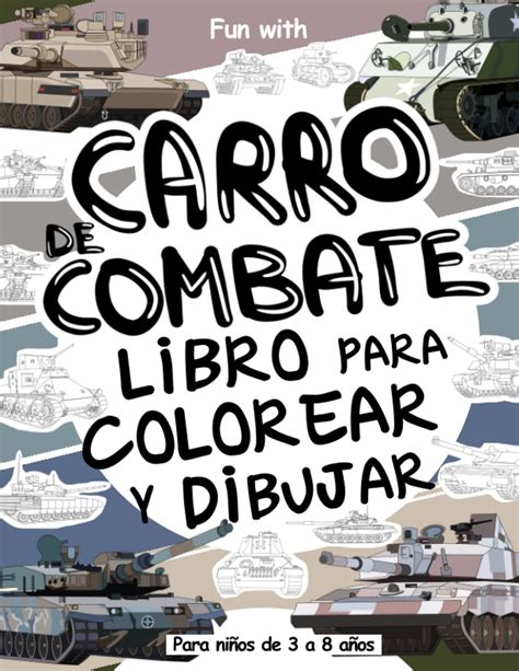 Buy Carro De Combate Libro Para Colorear Y Dibujar Para Ni Os De A